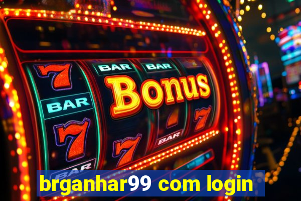 brganhar99 com login